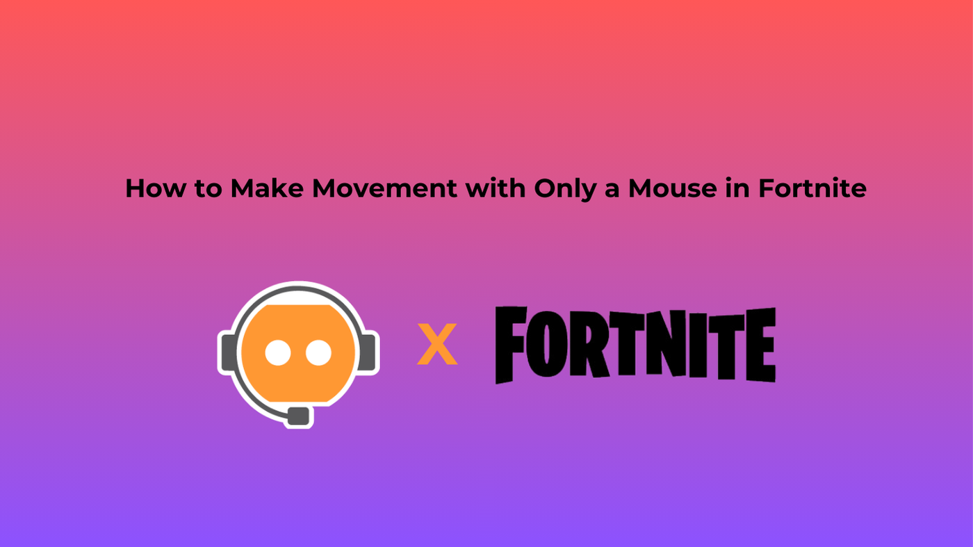 make movement with only a mouse in fortnite(1)