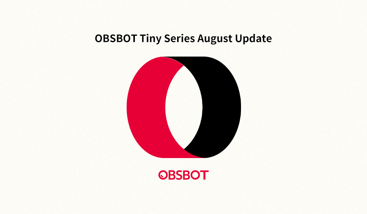 OBSBOT Tiny Series August Update