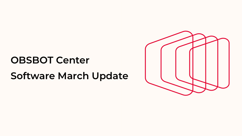 OBSBOT Center software March update