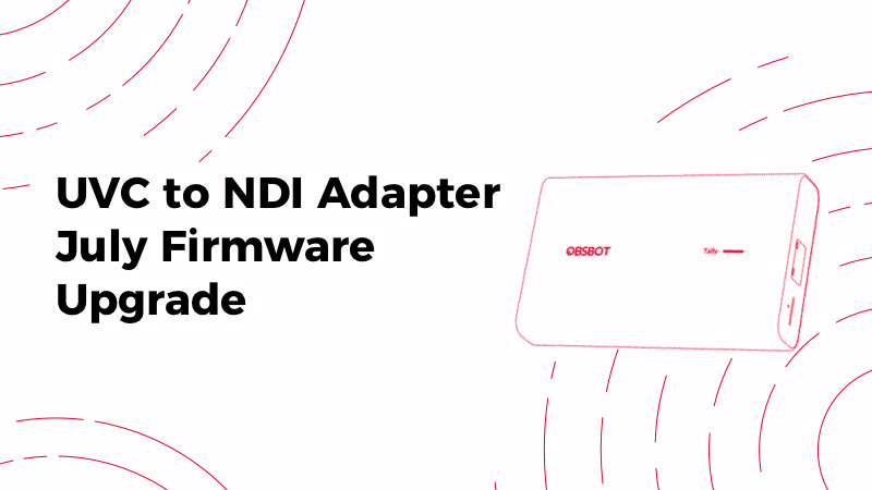 uvc to ndi adapter firmware upgrade(3)